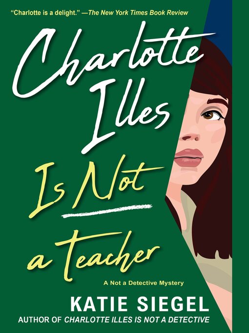 Title details for Charlotte Illes Is Not a Teacher by Katie Siegel - Available